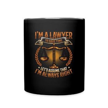 Anwalt, Ich Habe Immer Recht. - Tasse einfarbig - Schwarz - Vorne