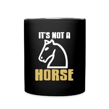 Schach - Its not a Horse - Full Colour Mug - black - Front