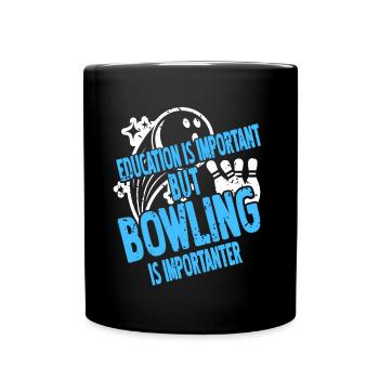 Aducation is important but bowling is importanter - Tasse einfarbig - Schwarz - Vorne