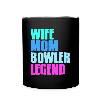 Wife mom Bowler Legend - Tasse einfarbig - Schwarz - Vorne