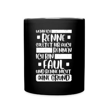 Wenn ich renne solltet ihr auch rennen Fun Spruch - Tasse einfarbig - Schwarz - Vorne