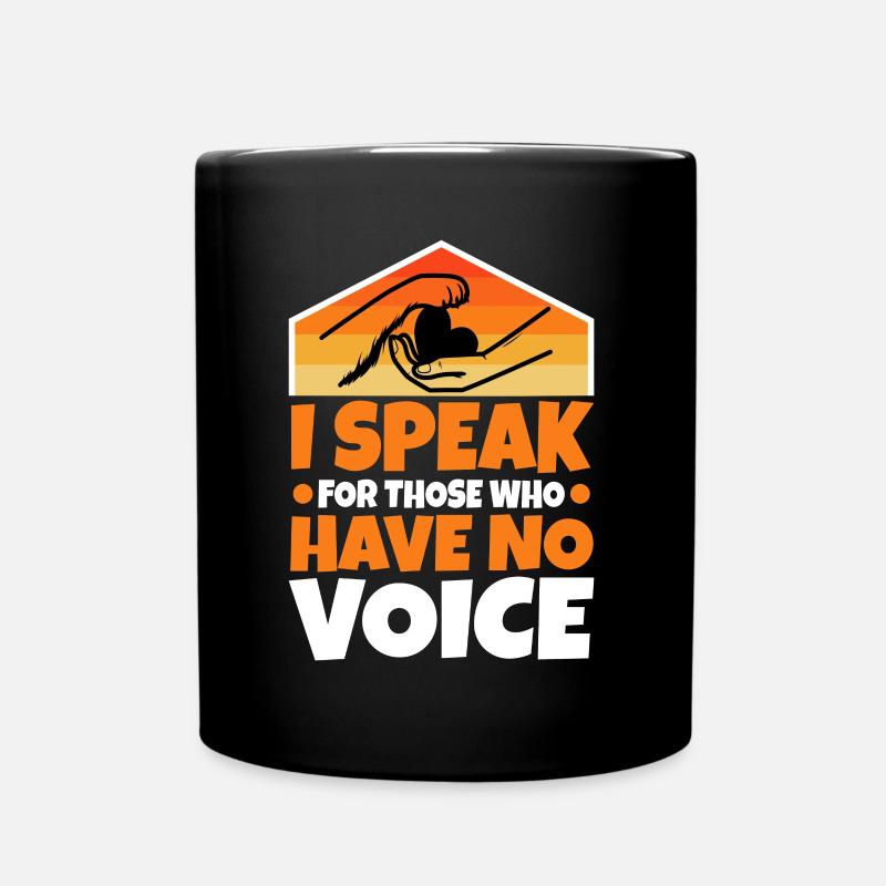 I speak for those who have no voice - Tasse einfarbig - Schwarz