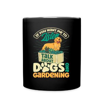 Hundehalter Hunde Gartenarbeit Geschenk - Tasse einfarbig - Schwarz - Vorne