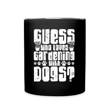 Gartenarbeit Hundehalter Hunde Geschenk - Tasse einfarbig - Schwarz - Vorne