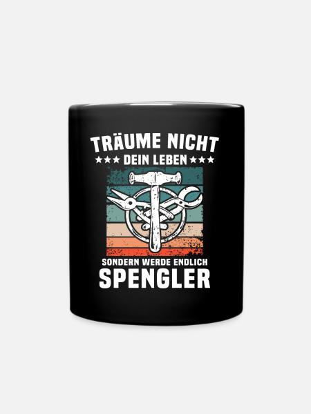 Spengler Spengeln Bauspengler - Tasse einfarbig - Schwarz