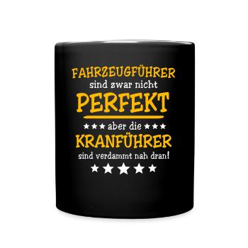 Kranfahrer Perfekt Kranführer - Tasse einfarbig - Schwarz - Vorne