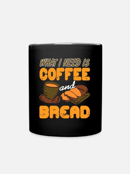 Ce dont j’ai besoin, c’est de café et de pain - Mug uni - noir