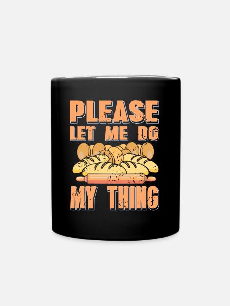 S’il vous plaît, laissez-moi faire mon truc - Mug uni - noir