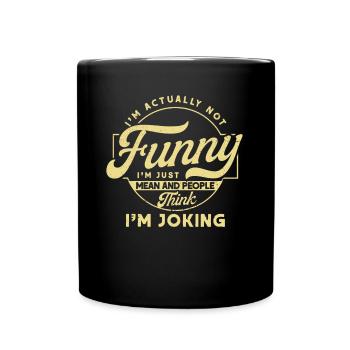 Irony Sarcasm Sarcastic gift - Full Colour Mug - black - Front