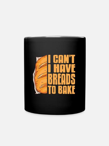Je ne peux pas avoir de pains à cuire - Mug uni - noir