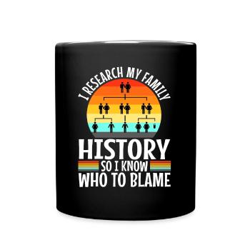 Je fais des recherches sur l’histoire de ma famille - Mug uni - noir - Devant
