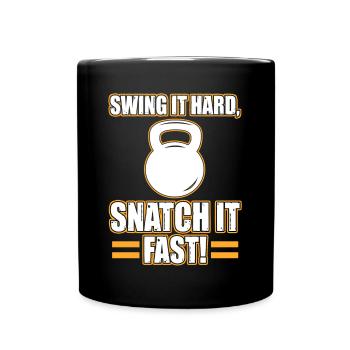 Swing It Hard Snatch It Fast Kettlebell Dumbbells - Full Colour Mug - black - Front