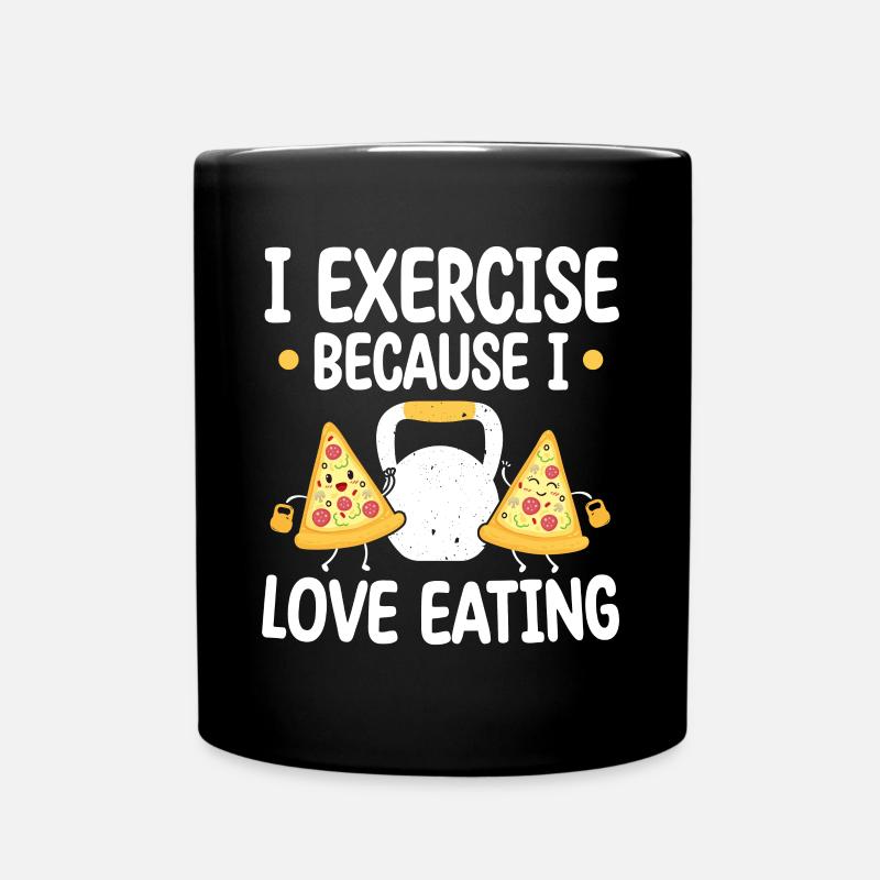 Kettlebell Pizza Exercise Because Love Eating - Tasse einfarbig - Schwarz