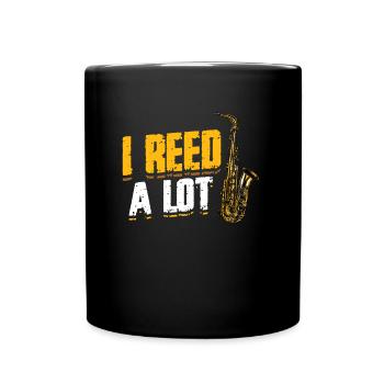 I Reed A Lot - Saxophonspieler Saxophon. - Tasse einfarbig - Schwarz - Vorne