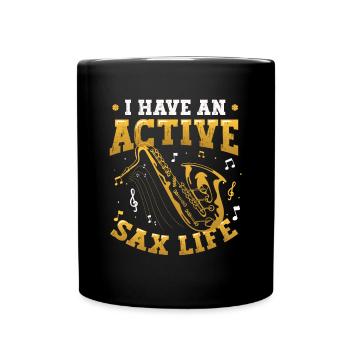 I have an active sax life, jazz saxophone. - Full Colour Mug - black - Front