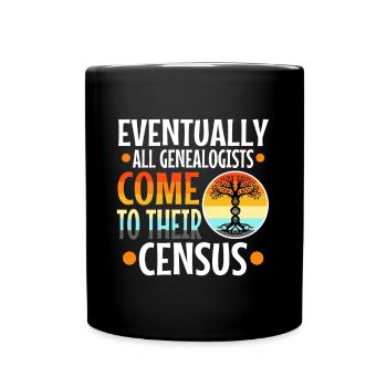 Eventually all genealogists come to their census - Tasse einfarbig - Schwarz - Vorne