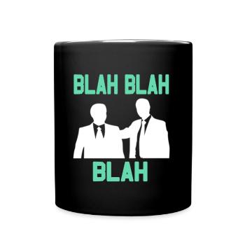 Langweilig im büro - Blah Blah Blah - Tasse einfarbig - Schwarz - Vorne
