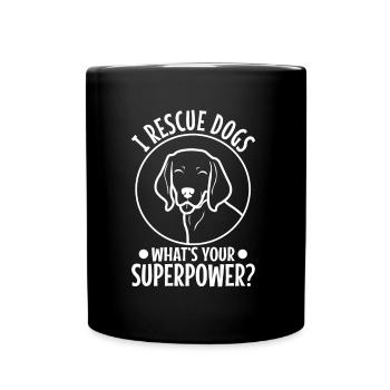 Je sauve les chiens quel est votre super-pouvoir - Mug uni - noir - Devant