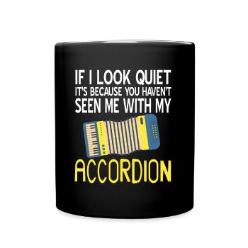 If i look quiet its seen me with my Accordion - Full Colour Mug - black - Front