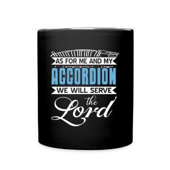 Quant à moi et à mon accordéon, nous servirons le seigneur - Mug uni - noir - Devant