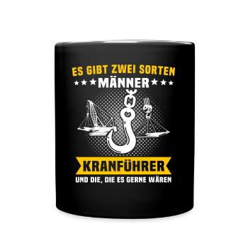 Kranführer Kran Kranfahrer - Tasse einfarbig - Schwarz - Vorne