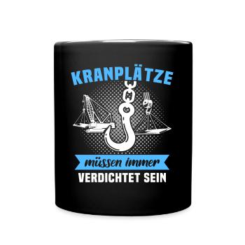 Kranführer Kran Kranfahrer - Tasse einfarbig - Schwarz - Vorne