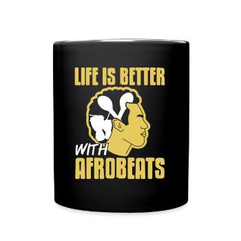Life is better with Afrobeats - Full Colour Mug - black - Front
