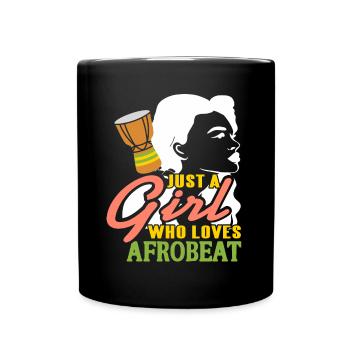Just a Girl who loves afrobeat - Tasse einfarbig - Schwarz - Vorne