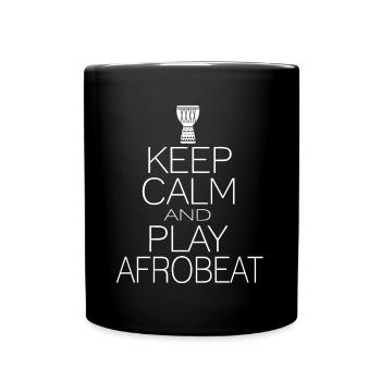 Keep calm and play afrobeat - Tasse einfarbig - Schwarz - Vorne