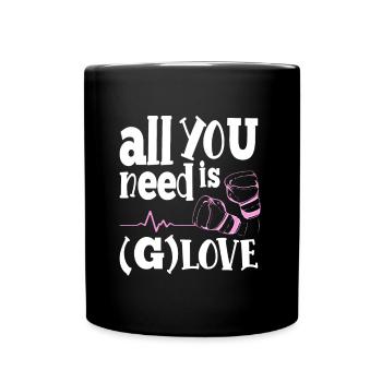 Boxing Gloves All You Need Is G-Love Funny Boxing - Full Colour Mug - black - Front