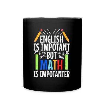 English is important but math is importanter - Tasse einfarbig - Schwarz - Vorne