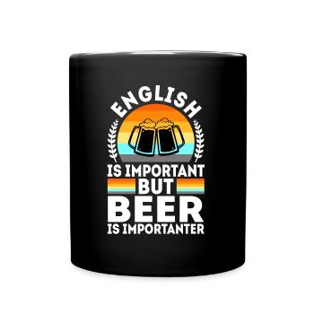 English is important but beer is importanter - Tasse einfarbig - Schwarz - Vorne