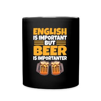 English is important but beer is importanter - Tasse einfarbig - Schwarz - Vorne