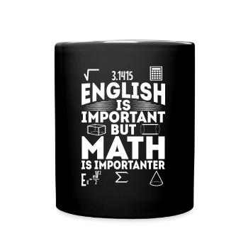 English is important but math is importanter - Tasse einfarbig - Schwarz - Vorne
