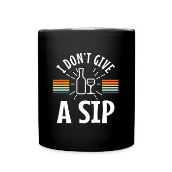 Je ne donne pas une gorgée - Mug uni - noir - Devant