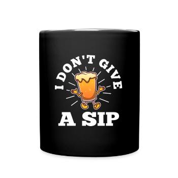 Je ne donne pas une gorgée - Mug uni - noir - Devant