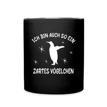 Ich Bin Auch So Ein Zartes Vögelchen Pinguin - Tasse einfarbig - Schwarz - Vorne