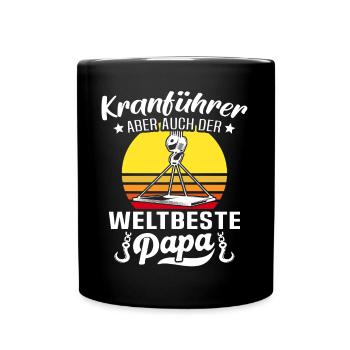 Kranführer Papa Kranfahrer Vatertag - Tasse einfarbig - Schwarz - Vorne