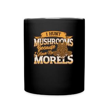 Je chasse les champignons parce que je n’ai pas de morilles - Mug uni - noir - Devant