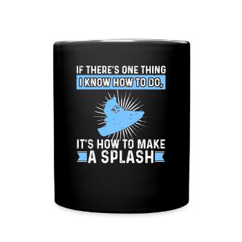Jetski Jetboot Extremsport Know How To Make Splash - Tasse einfarbig - Schwarz - Vorne
