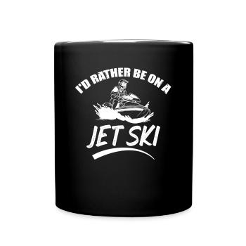I'd Rather Be On A Jet Ski Extreme Sports Water Sports - Full Colour Mug - black - Front