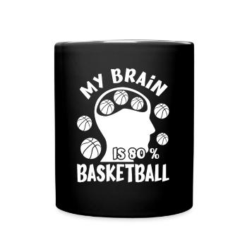 Basketball Player My Brain Is 80 % Basketball Gift - Tasse einfarbig - Schwarz - Vorne