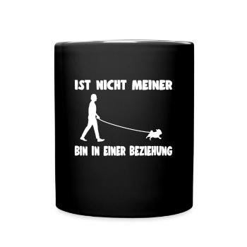 Nicht Meiner Bin In Einer Beziehung Herrchen Idee - Tasse einfarbig - Schwarz - Vorne