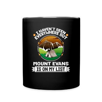 Mount Evans Is On My List Hiking Camping Hiker - Tasse einfarbig - Schwarz - Vorne