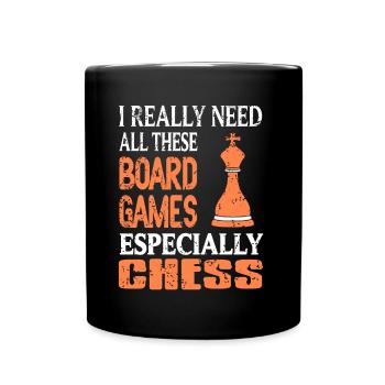 I really need all these board games especially - Full Colour Mug - black - Front