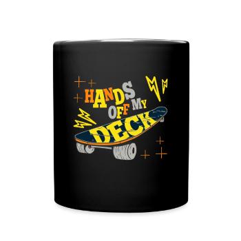 Skateboarder Hands Of My Deck Skateboard Gift Idea - Tasse einfarbig - Schwarz - Vorne