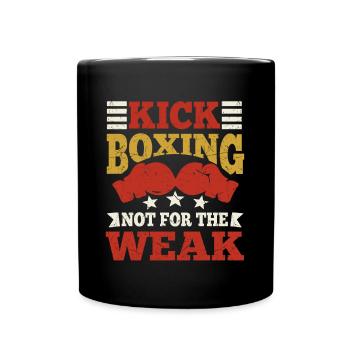 Kickboxing Not For The Weak Boxing Gloves Gifts - Tasse einfarbig - Schwarz - Vorne