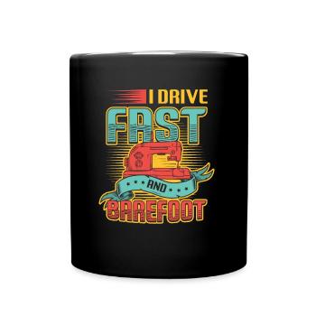 I drive fast and barefoot sewing machine Sewer - Full Colour Mug - black - Front