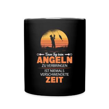 Tag Beim Angeln Keine Verschwende Zeit Hobbyangler - Tasse einfarbig - Schwarz - Vorne