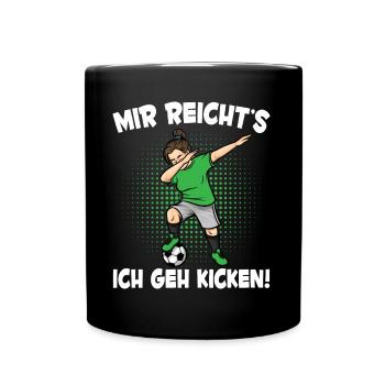 Mir Reicht's Fußball Mädchen Fußballspielerin - Tasse einfarbig - Schwarz - Vorne